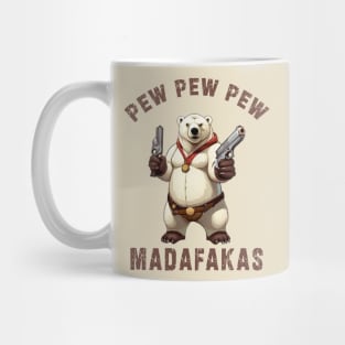 Pew Pew Pew Madafakas poral bear Funny bear Owners Mug